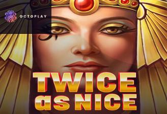 Twice as Nice